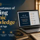 The Importance of Seeking Islamic Knowledge in the Digital Age